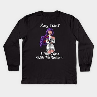 Sorry I Can't I Have Plans With My Unicorn Kids Long Sleeve T-Shirt